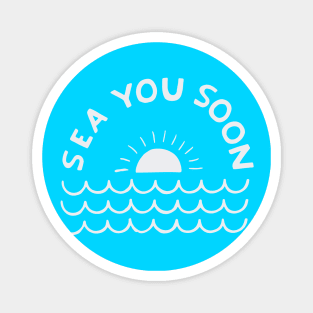 Sea you soon [Positive tropical motivation] Magnet